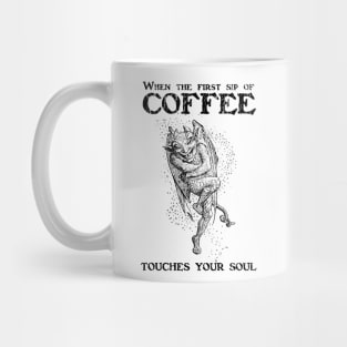 When coffee touches your soul - Black Mug